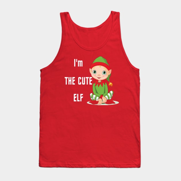 I'm the Cute Elf Tank Top by TOPTshirt
